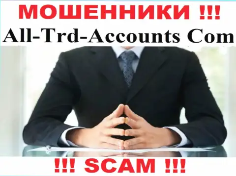Мошенники All Trd Accounts не сообщают информации о их руководстве, будьте осторожны !!!