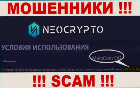 Не стоит вестись на инфу о существовании юридического лица, NeoCrypto - MainCoin OÜ, в любом случае разведут