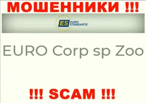 Не стоит вестись на сведения о существовании юридического лица, EuroStandarte Com - EURO Corp sp Zoo, все равно рано или поздно оставят без денег
