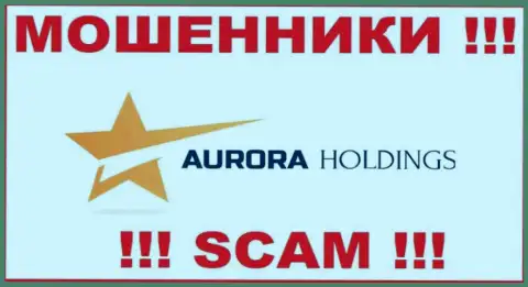 Aurora Holdings - это МОШЕННИК !!!