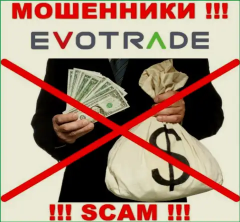 Решили забрать обратно финансовые вложения из дилинговой компании EvoTrade, не сможете, даже если оплатите и комиссионные сборы