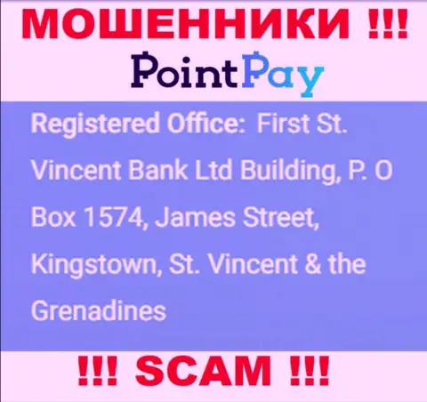 Не взаимодействуйте с организацией PointPay - можно лишиться денежных активов, потому что они находятся в офшорной зоне: First St. Vincent Bank Ltd Building, P. O Box 1574, James Street, Kingstown, St. Vincent & the Grenadines