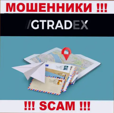 Лохотронщики GTradex Net избегают ответственности за свои противоправные деяния, поскольку скрывают свой официальный адрес регистрации
