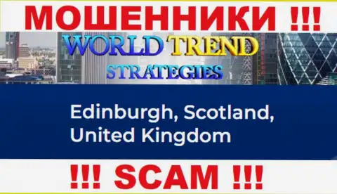 С компанией WorldTrendStrategies очень опасно совместно сотрудничать, потому что их адрес регистрации в оффшорной зоне - Эдинбург, Великобритания